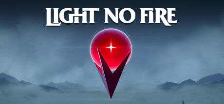Light No Fire official Steam header art